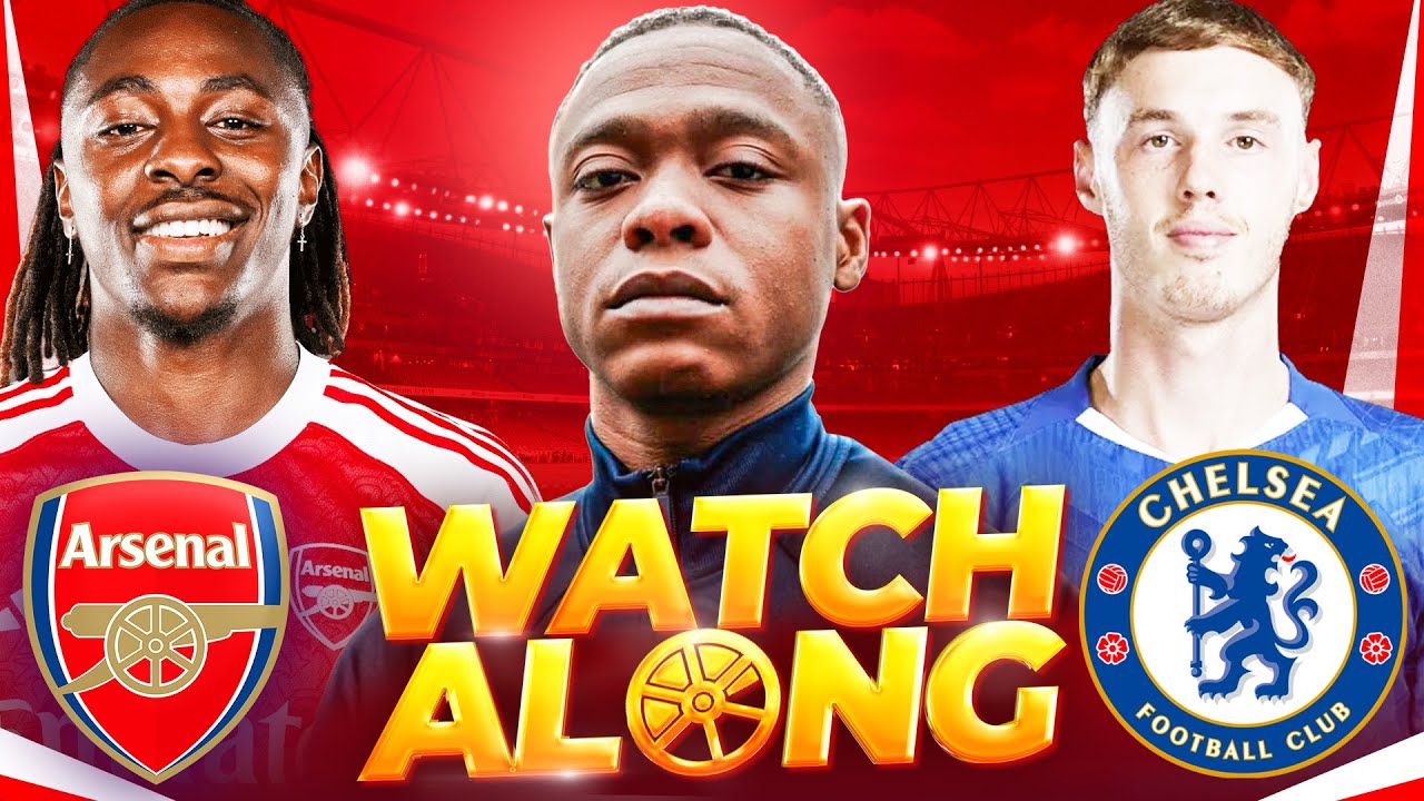 Arsenal vs Chelsea | LIVE Semi-Final 2nd Leg Watch Along