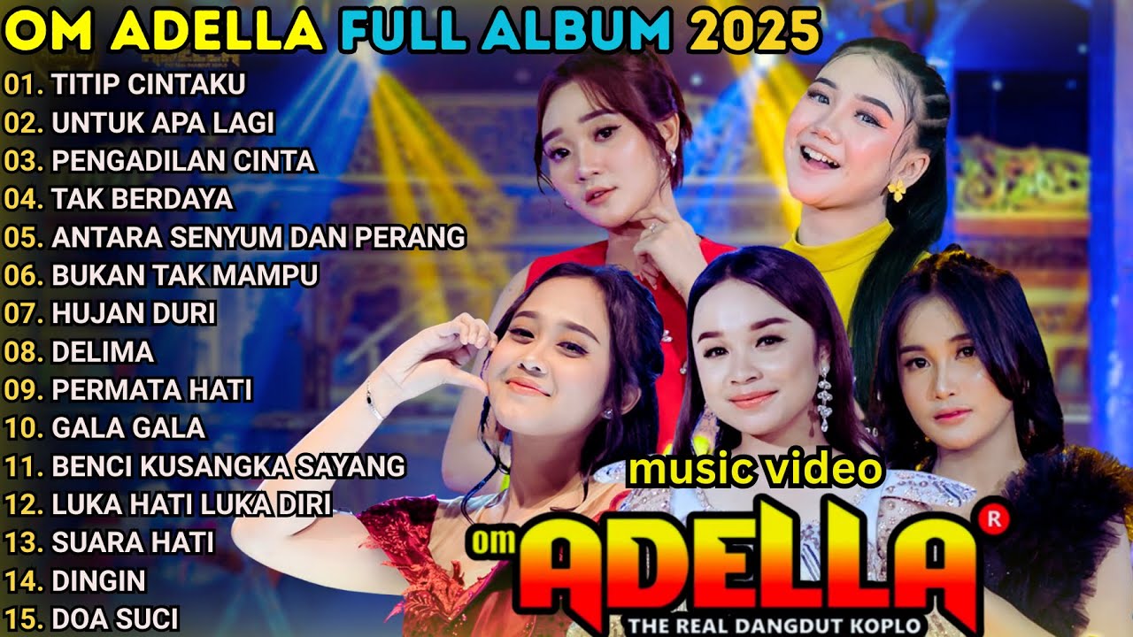 TITIP CINTAKU - UNTUK APA LAGI - OM ADELLA FULL ALBUM TERBARU 2025