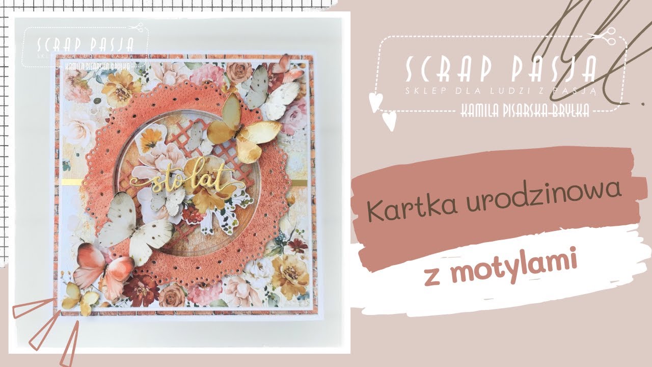TUTORIAL - KARTKA URODZINOWA z MOTYLAMI  z papierów "PLACES WE GO" MINTAY PAPERS- TUTORIAL