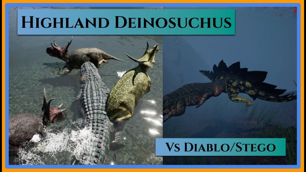 Highland Deinosuchus ~ DIABLO/Stego Massacre [The Isle Evrima]