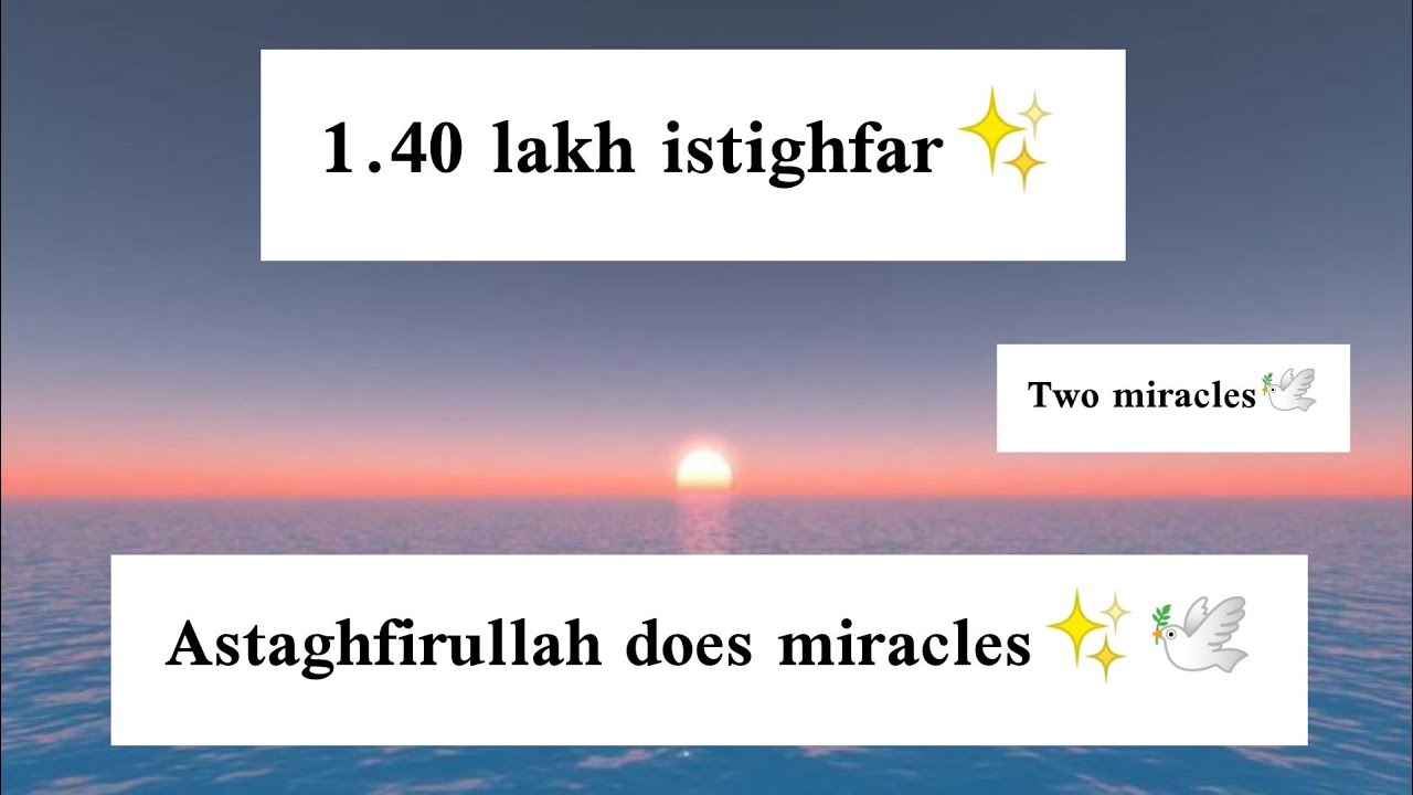 Astaghfirullah does miracles✨ | 1.40 lakh istighfar ✨🕊️