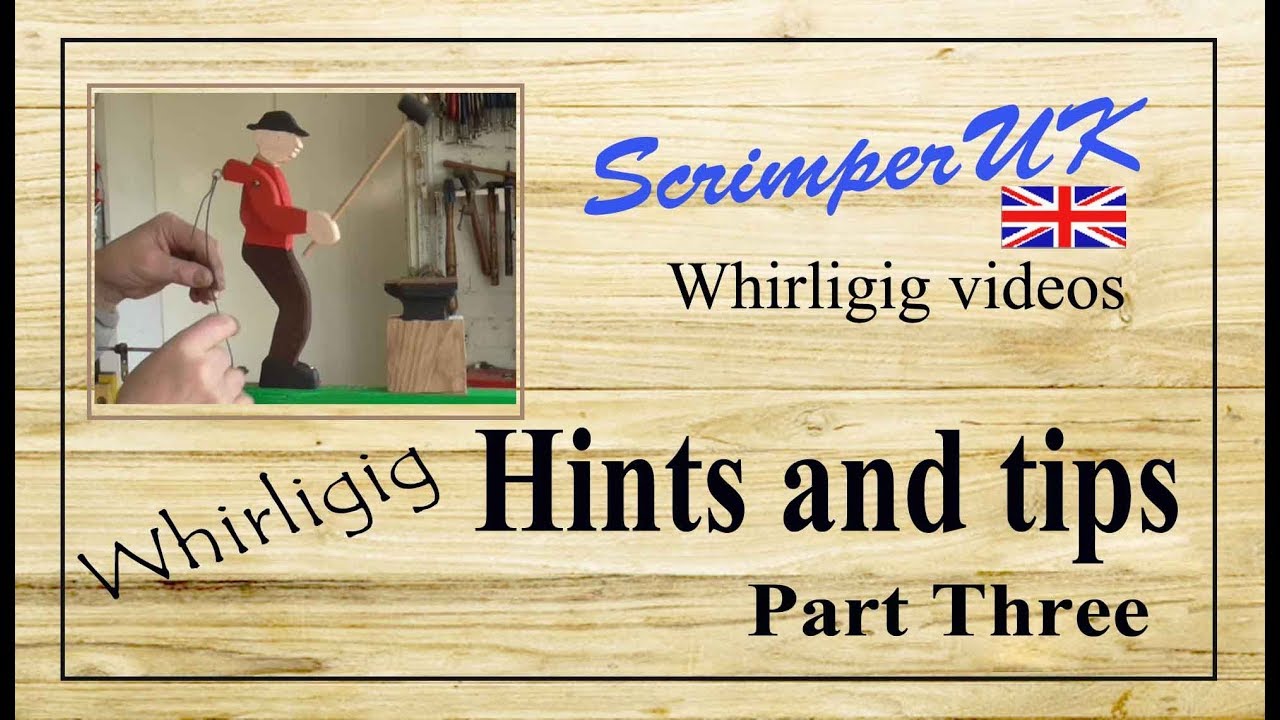 Whirligig hints and  tips part three