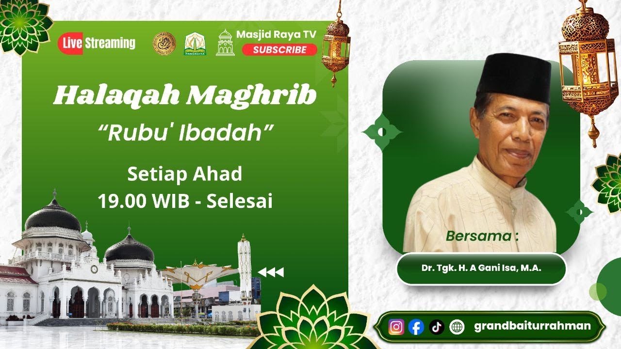 Halaqah Maghrib | Masjid Raya Baiturrahman Aceh | Rubu' Ibadah | Dr. Tgk. H. A Gani Isa, M.A.