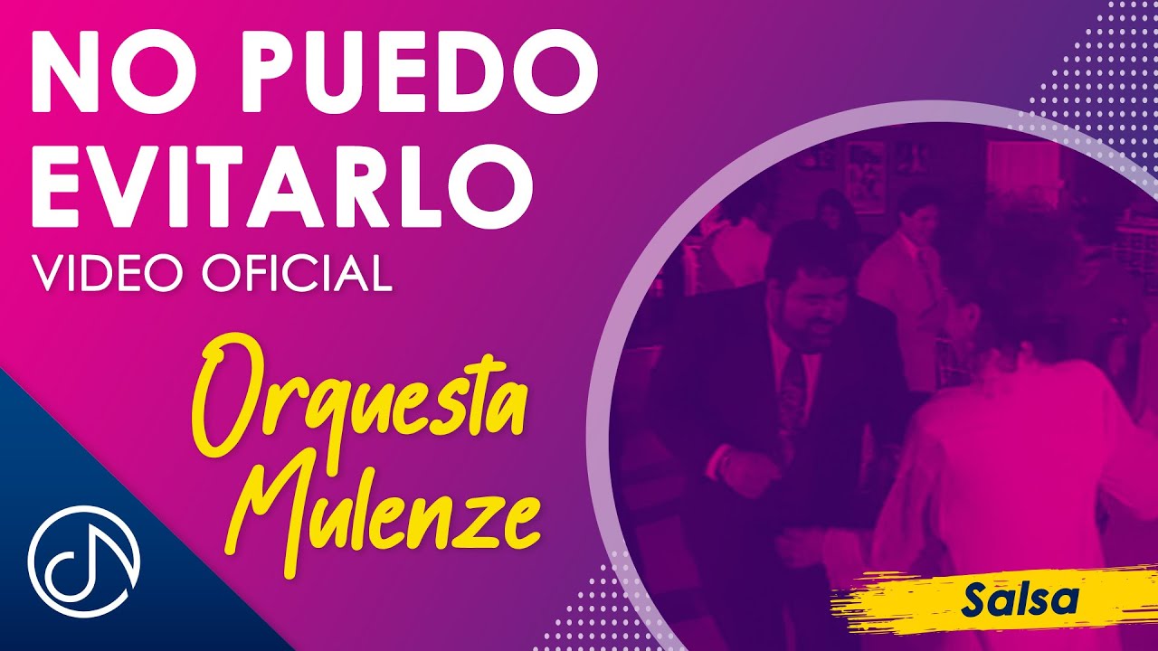 No PUEDO Evitarlo 🤩 - Orquesta Mulenze [Video Oficial]