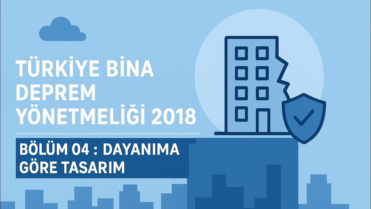 TBDY 2018 - BÖLÜM 04 - DAYANIMA GÖRE TASARIM 