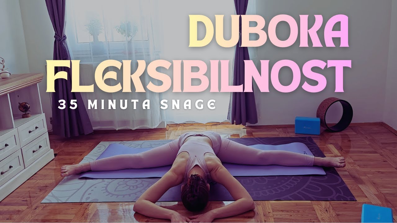 Joga za Duboku Fleksibilnost: 35 Minuta za Snagu i Pokretljivost