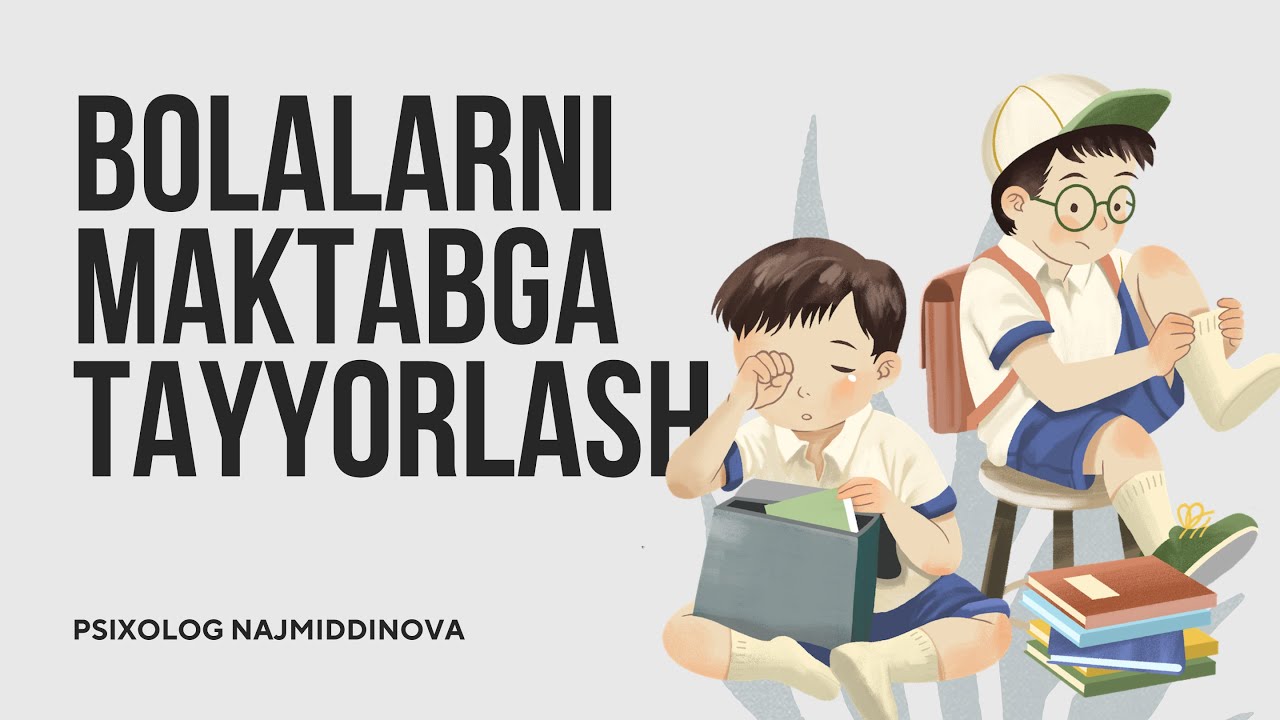Bolani maktabga tayyorlash | PSIXOLOG NAJMIDDINOVA