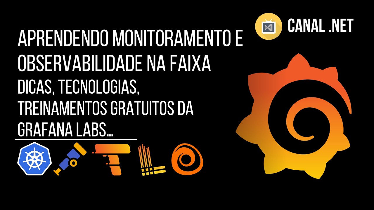 Aprendendo Monitoramento e Observabilidade na faixa: dicas, treinamentos gratuitos Grafana Labs...