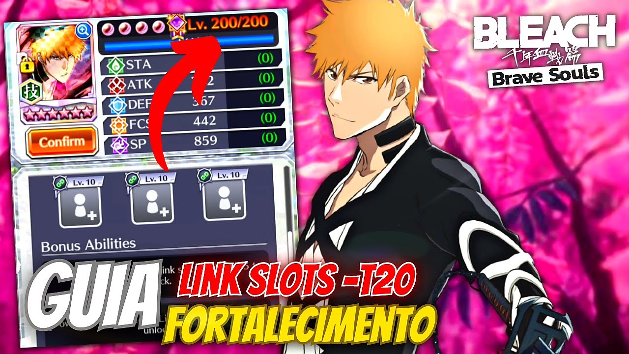 COMO UPAR LINK SLOTS - MELHORES FORMAS! DE EVOLUIR: Bleach Brave Souls