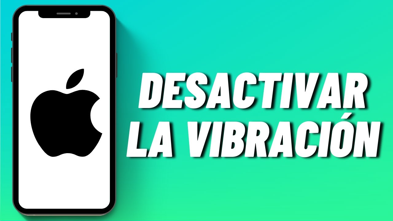 C&oacute;mo desactivar la vibraci&oacute;n en iPhone