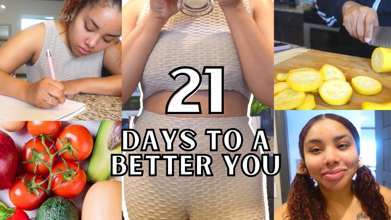 21 Days To a Better You | Change Your Life in 21 Days