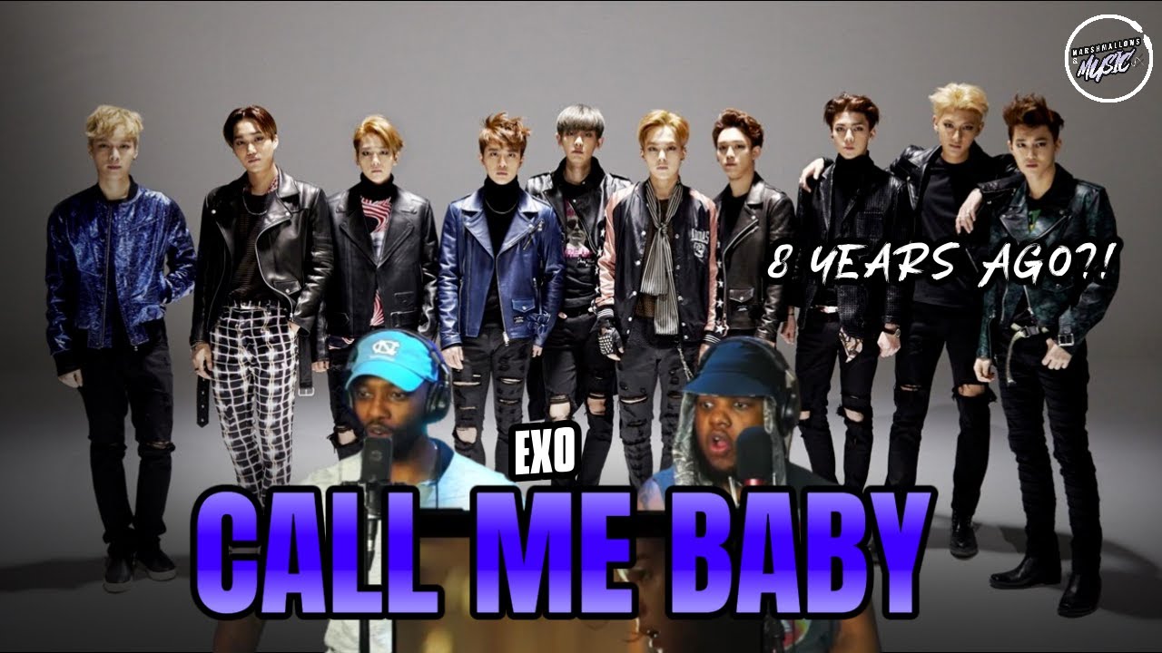 EXO 엑소 'CALL ME BABY' MV (REACTION) | 8 Years Ago?!?