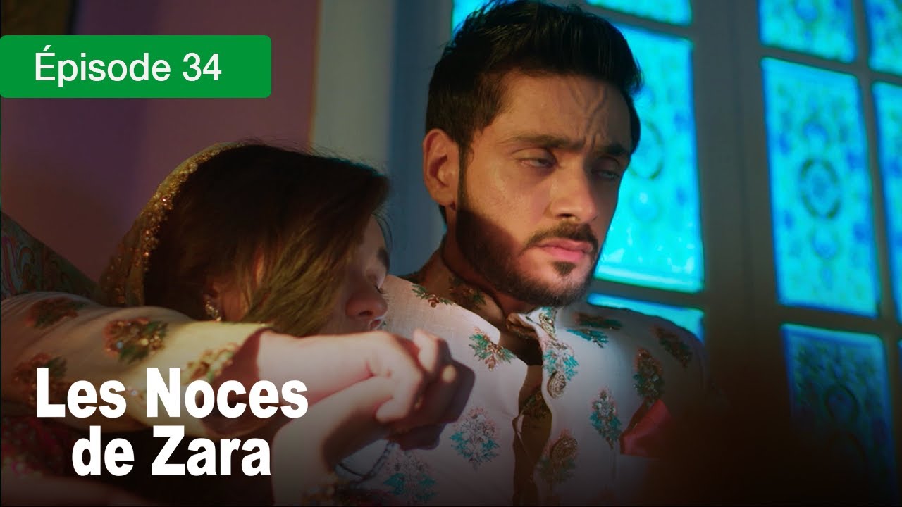 Les noces de Zara - Ep 34 - Un Mariage de larmes et de secrets - Série en français - HD