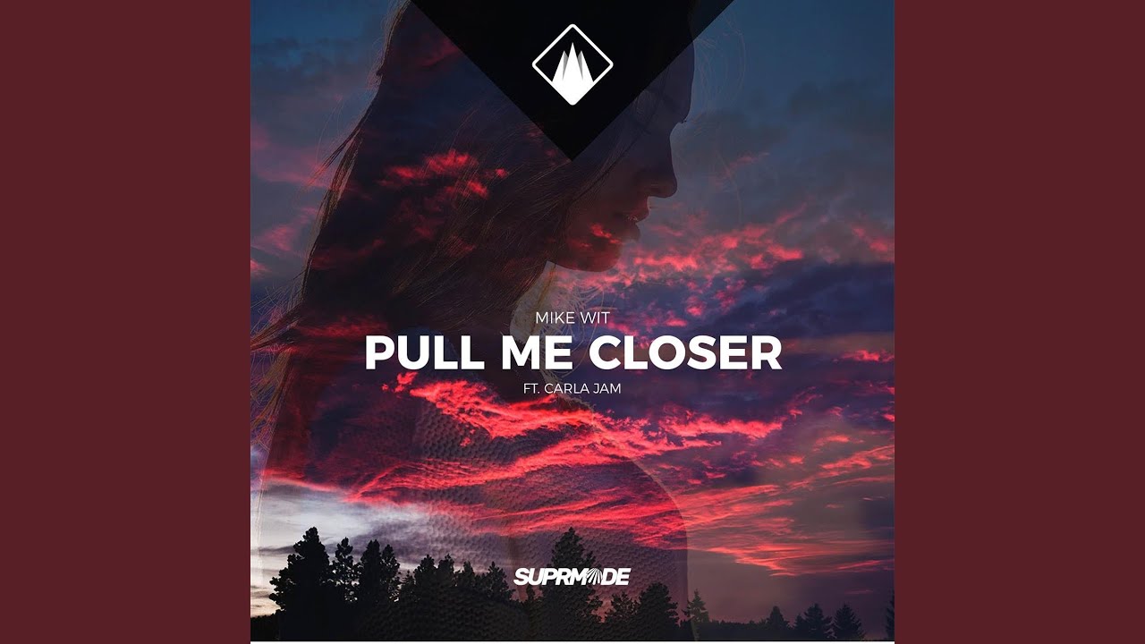 Pull Me Closer (feat. Carla Jam)