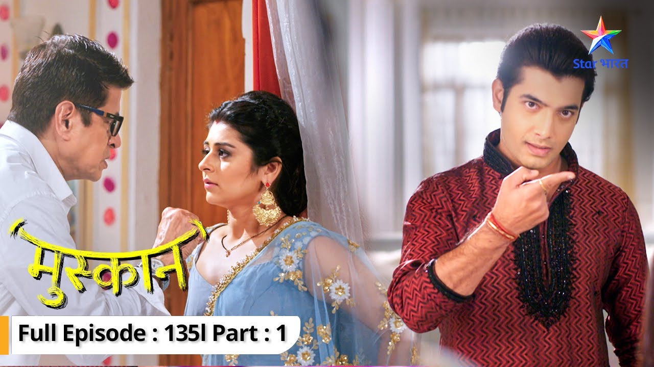 EP-135 Part 1 | Muskaan | Muskaan ne diya Sirji ko karaara jawaab | मुस्कान