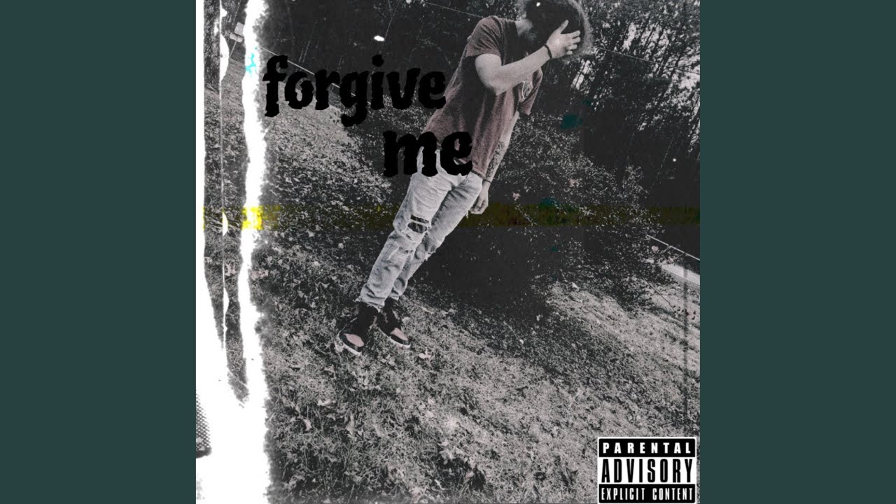 forgive me !