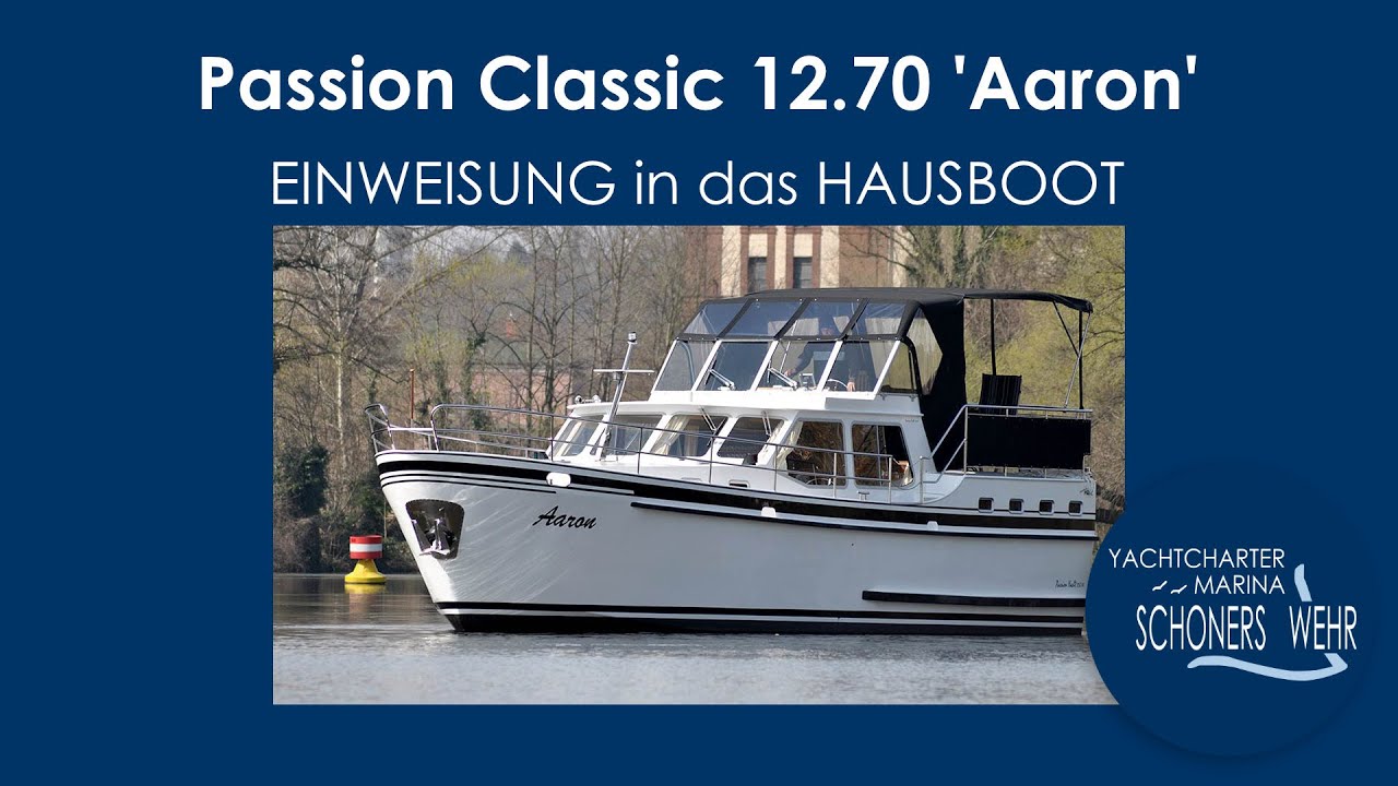 EINWEISUNG in das Hausboot Passion Classic 12.70 'Aaron'