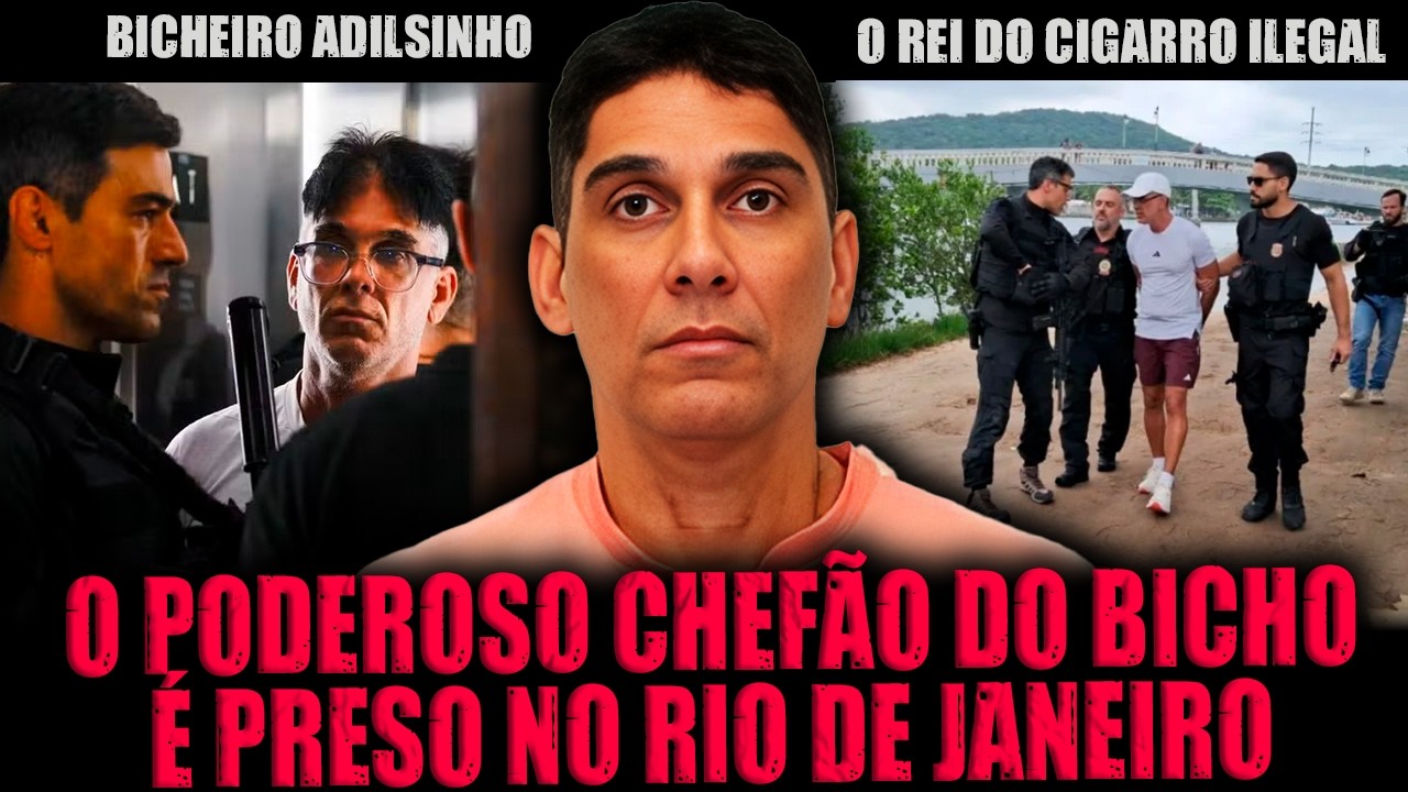 ADILSINHO, CHEFE DA MÁFIA DO CIGARRO É PRESO NO RJ