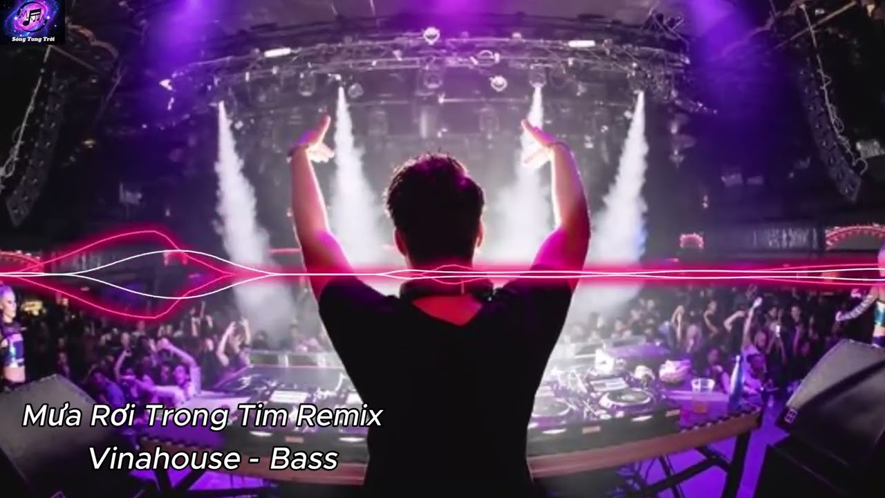 Mưa Rơi Trong Tim Remix - Vinahous [] Bass 🎧