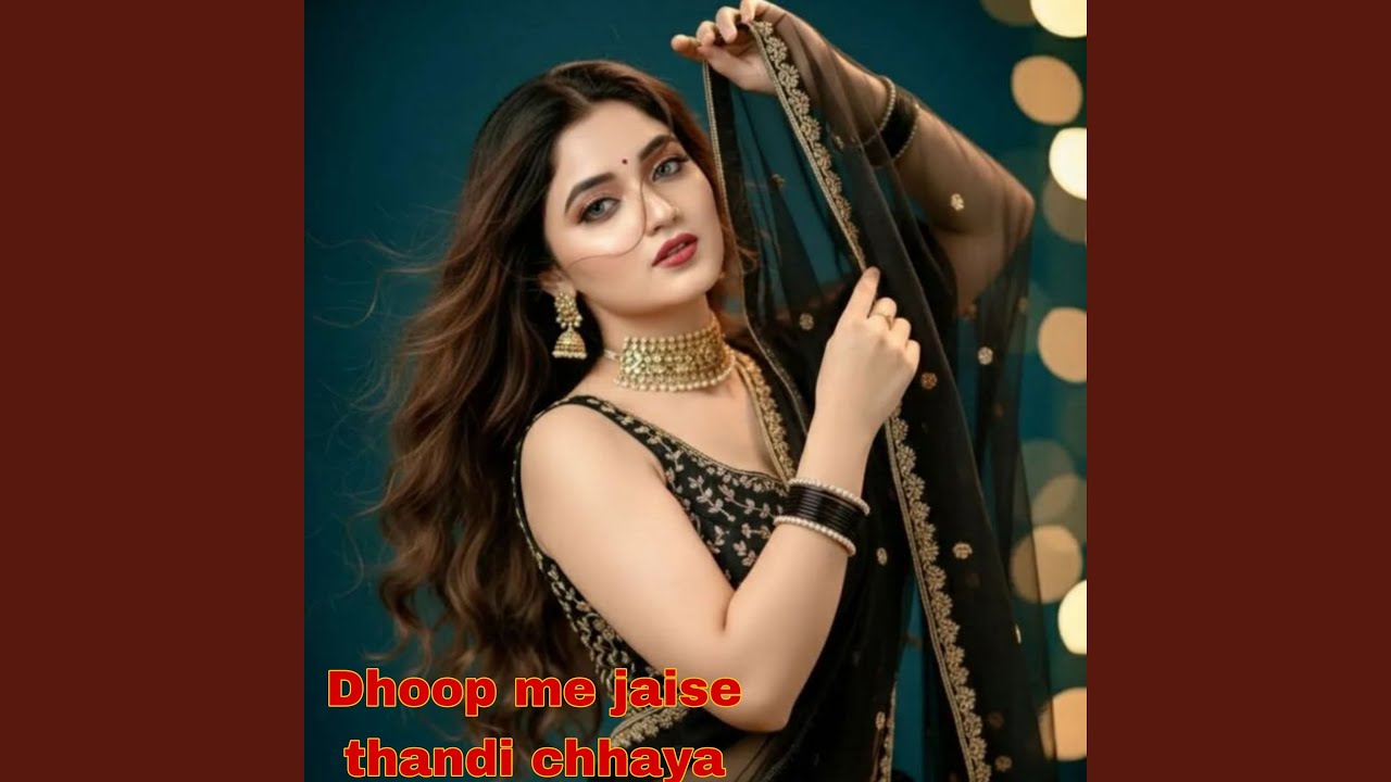 Dhoop Me Jaise Thandi Chhaya