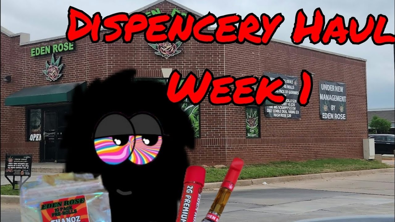 dispencery haul week 1