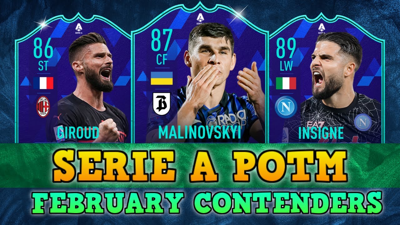 SERIE A POTM Predictions 🔥 FIFA 22 FEBRUARY POTM 🔥 Malinovskyi, Insigne, Giroud...