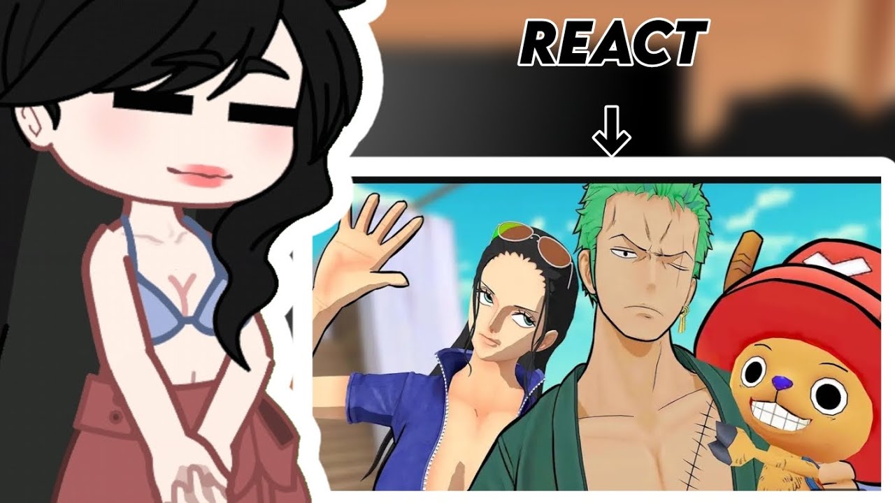 react com os mugiwaras de zoro e robin cuidam do chopper vr