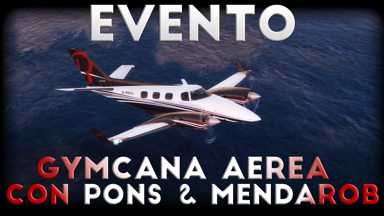 Prepar3D v3 | Gymcana a&eacute;rea c/Pons & Mendarob [EVENTO][IVAO]