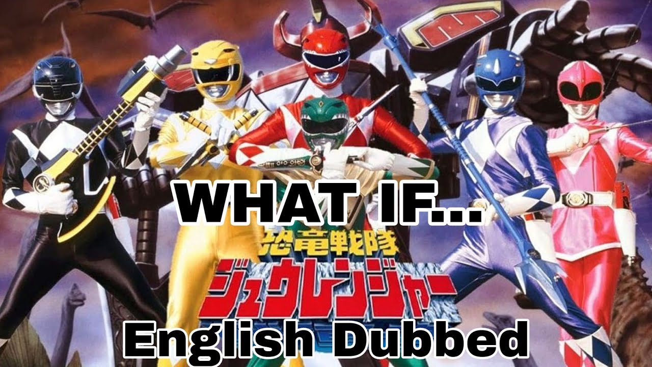 WHAT IF... Kyoryu Sentai Zyuranger was Dubbed into English Instead of Adapt as PR (Optional Fancast)