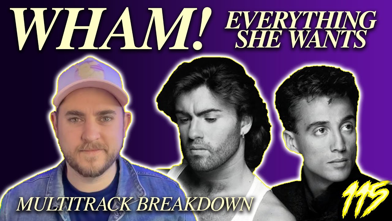 WHAM! - Everything she wants Multitrack breakdown