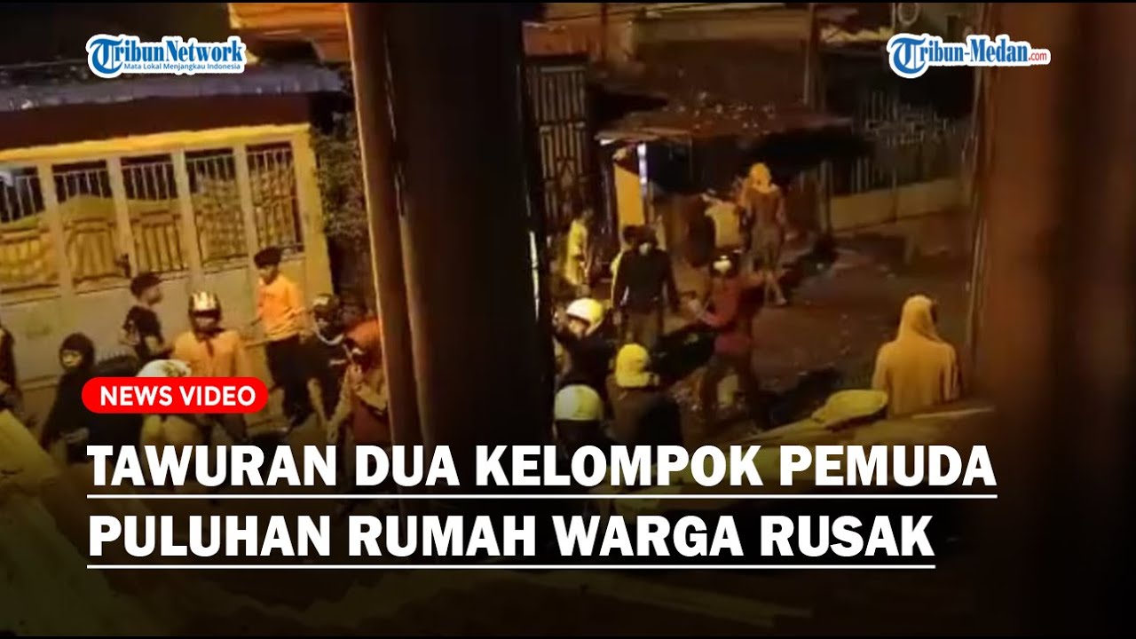 2 Kelompok Pemuda Tawuran di Belawan, Puluhan Rumah Rusak dan Warung Dijarah