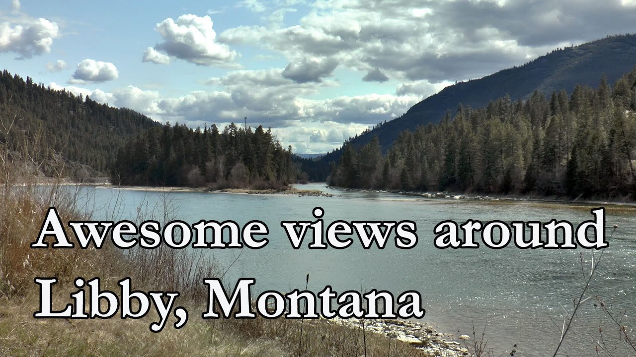 Libby, Montana Beautiful Scenery!