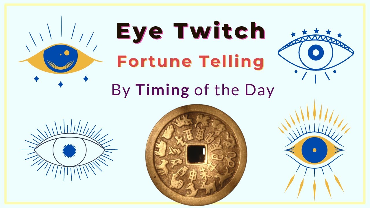 Eye twitching meaning by time of day - ancient folk fortune-telling