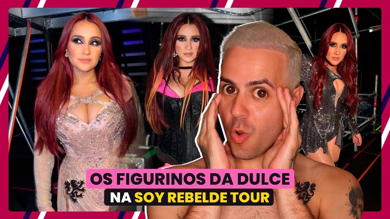 OS FIGURINOS DA DULCE NA SOY REBELDE TOUR | 2023