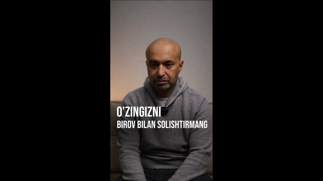 O'zingizni boshqalar bilan solishtirmang