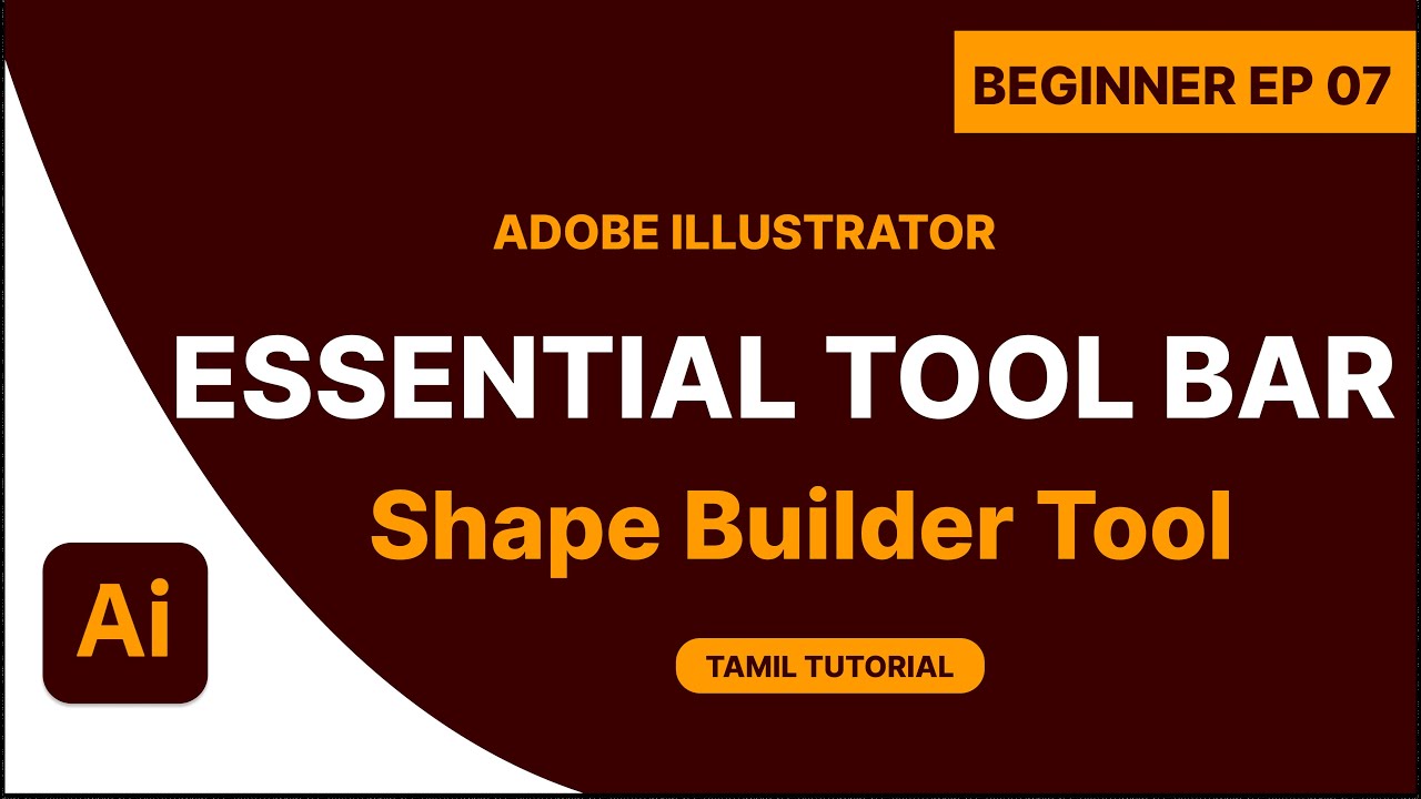 Shape Builder Tool in Adobe Illustrator | Beginner Series 07 | Tamil Tutorial