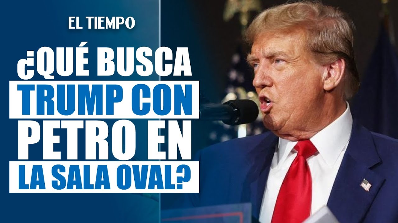 #Análisis: Los secretos de la cumbre Petro-Trump y el consejo de Gaviria | EL TIEMPO