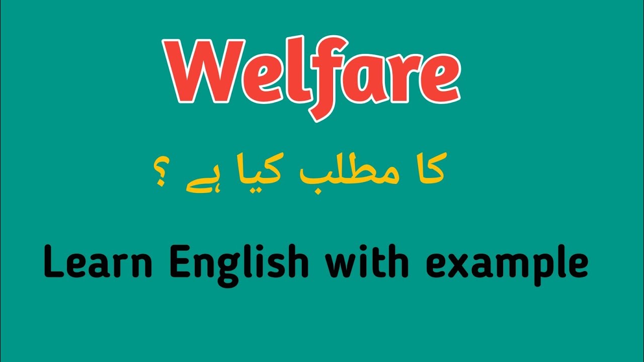 Welfare meaning in Urdu | welfare meaning in Urdu/Hindi