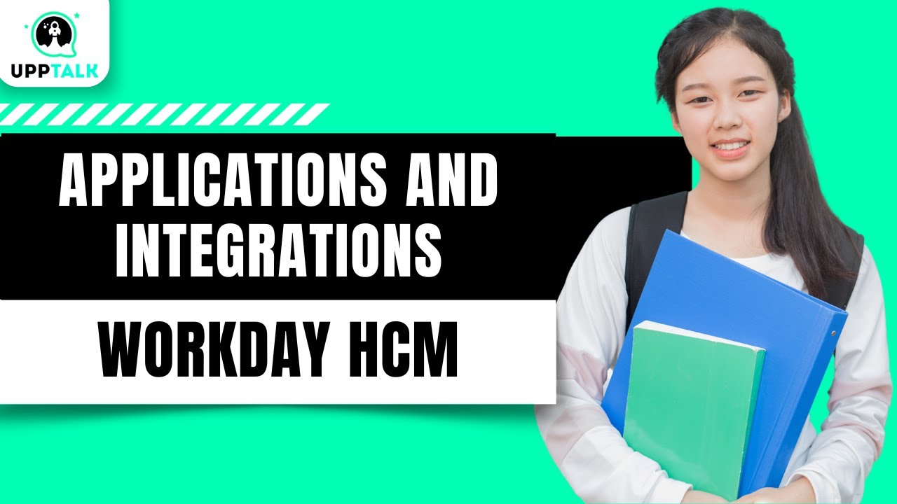 Configure Applications and Workday Integrations | Workday Integration Training | Upptalk