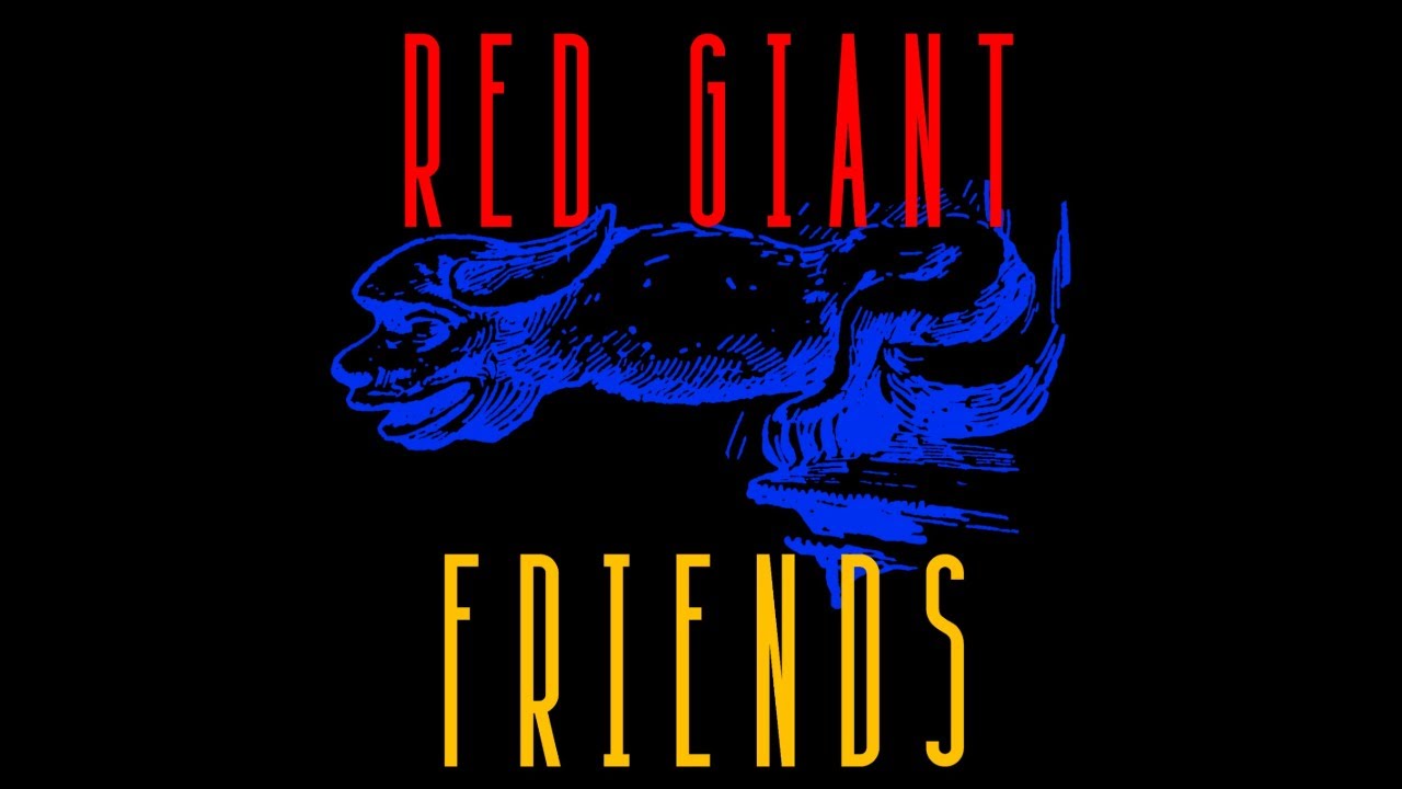 Red Giant - Friends (Official Music Video)