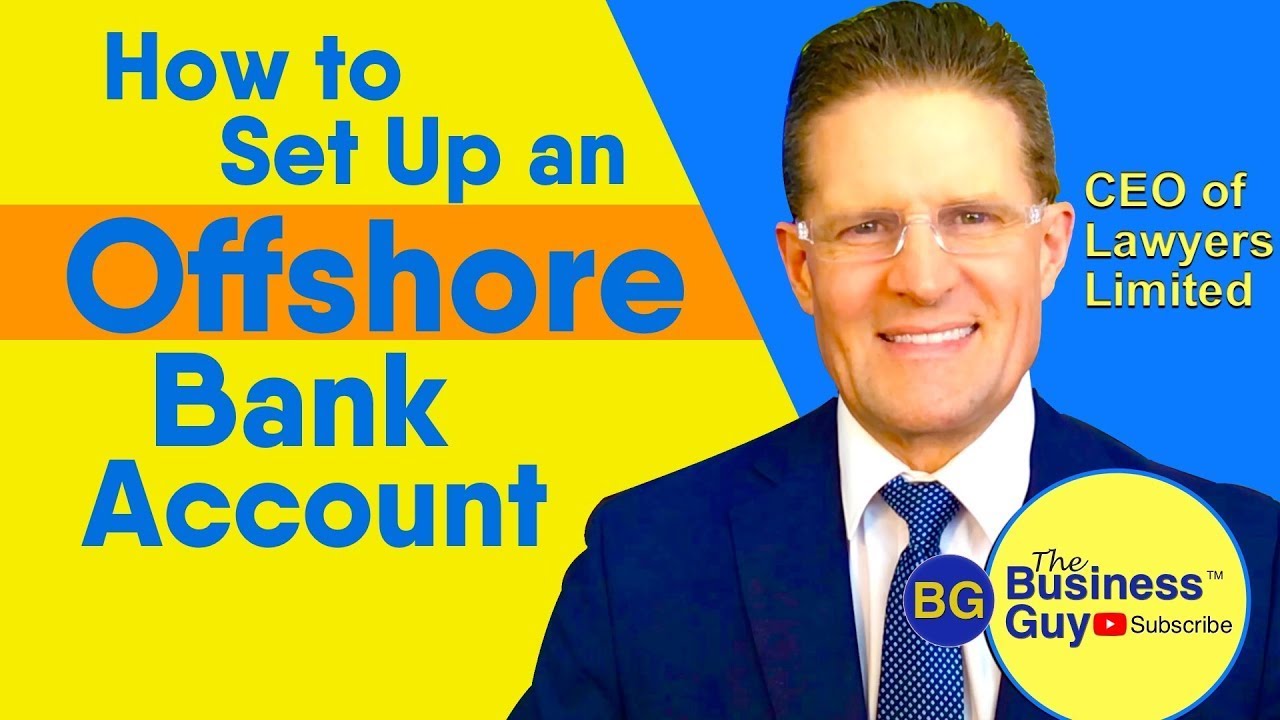 How to Set Up an Offshore Bank Account (Updated)