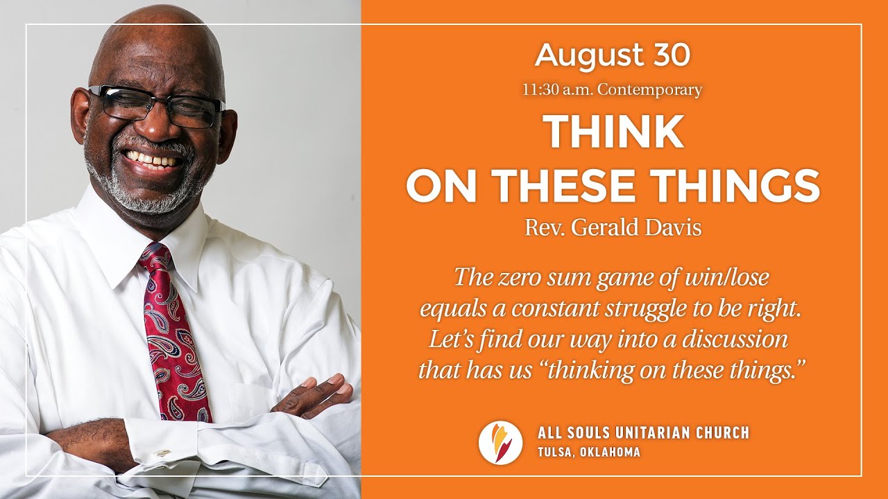 'THINK ON THESE THINGS' - A sermon by Rev. Gerald Davis