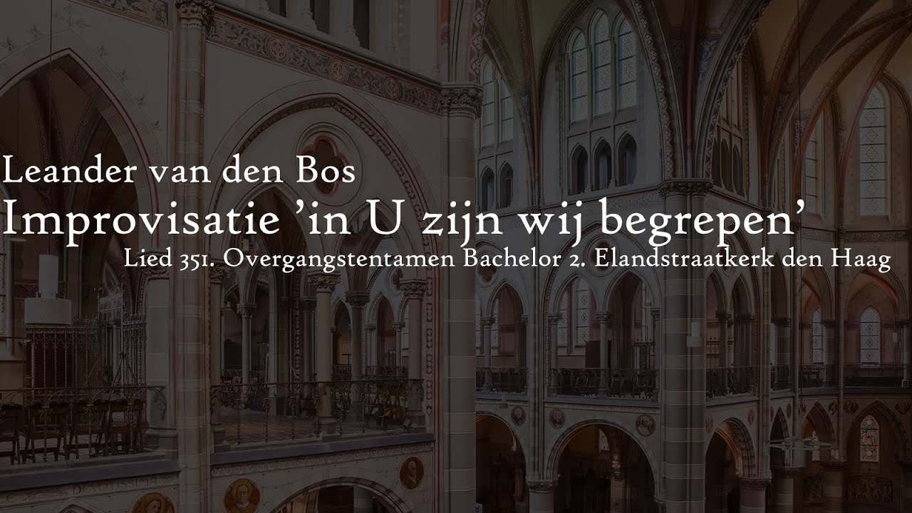 Leander van den Bos | In U zijn wij begrepen (improvisatie)