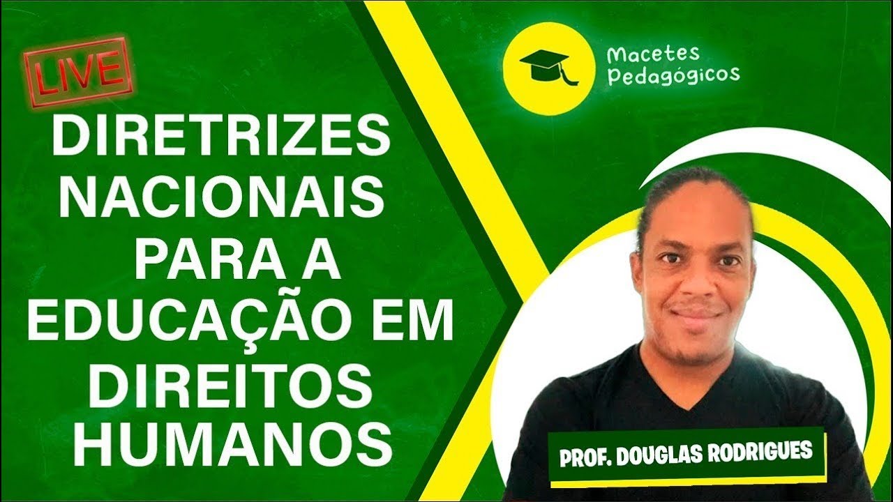 Diretrizes Nacionais Para a Educação em Direitos Humanos - Macetes Pedagógicos - Live 155