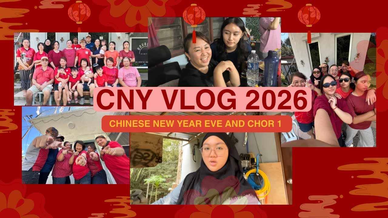CNY Vlog 2026: chinese new year eve and chor 1 (Part 2)