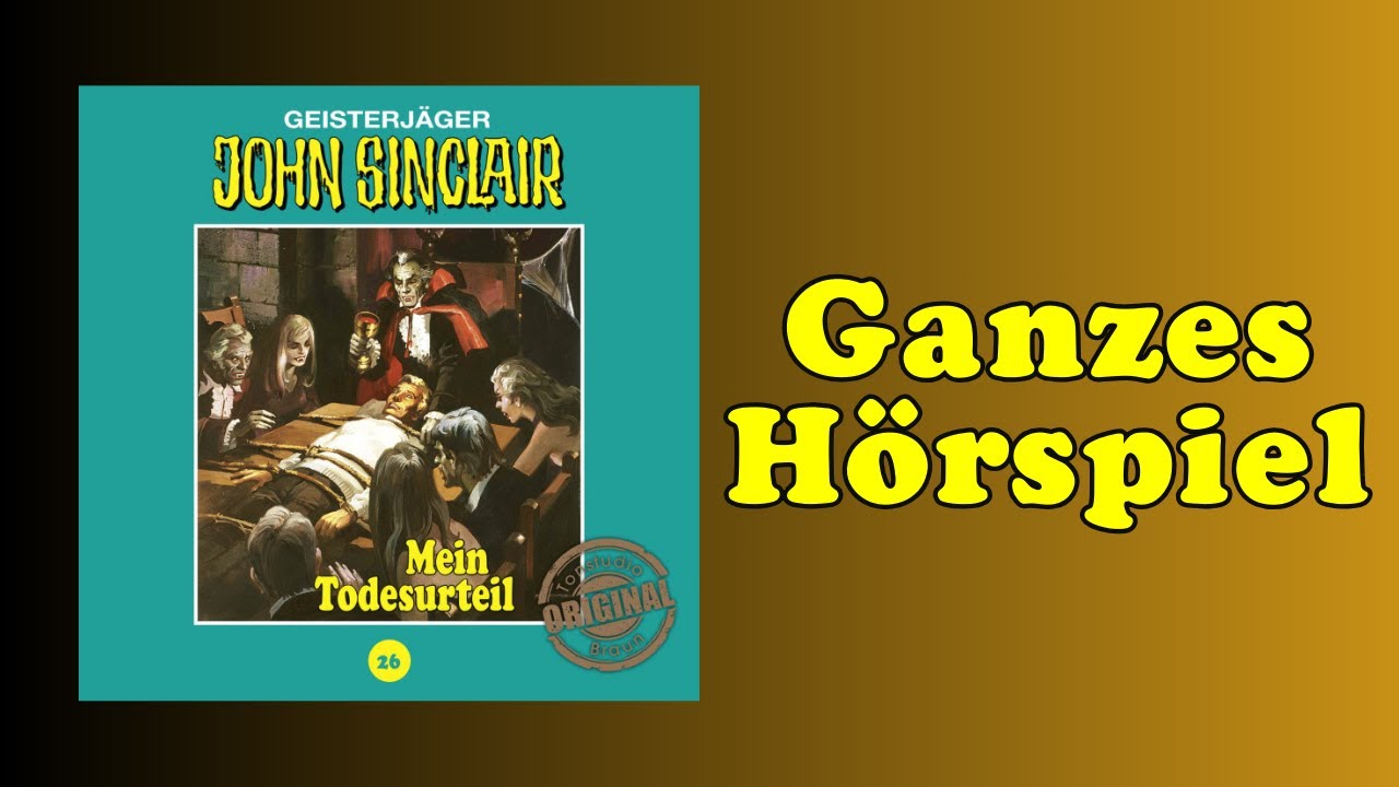 Mein Todesurteil - John Sinclair Tonstudio Braun 26 - Ganze Folge