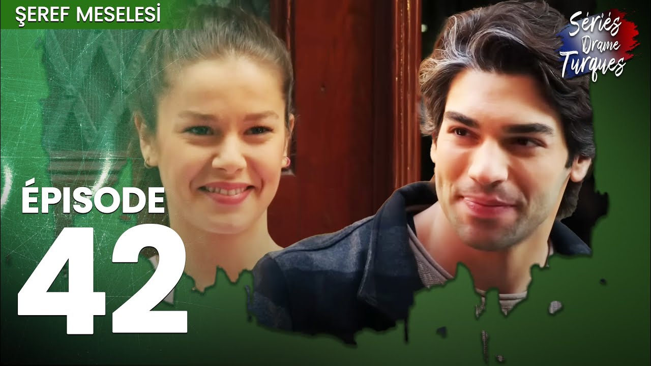 Une Question D'honneur - Şeref Meselesi Épisode 42 - Şerefmeselesi
