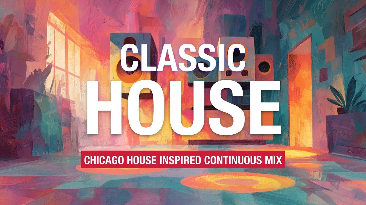 【Playlist】Classic House – 作業用BGM -  Chicago House Inspired Continuous Mix