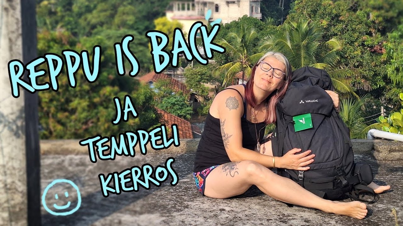 12. Reppu is back ja pari temppeliä