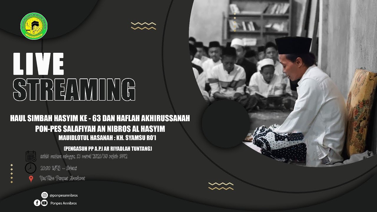 Haul Simbah Kyai Hasyim Ke 63 dan Haflah Akhirussanah Ponpes Salafiyah An Nibros Al Hasyim